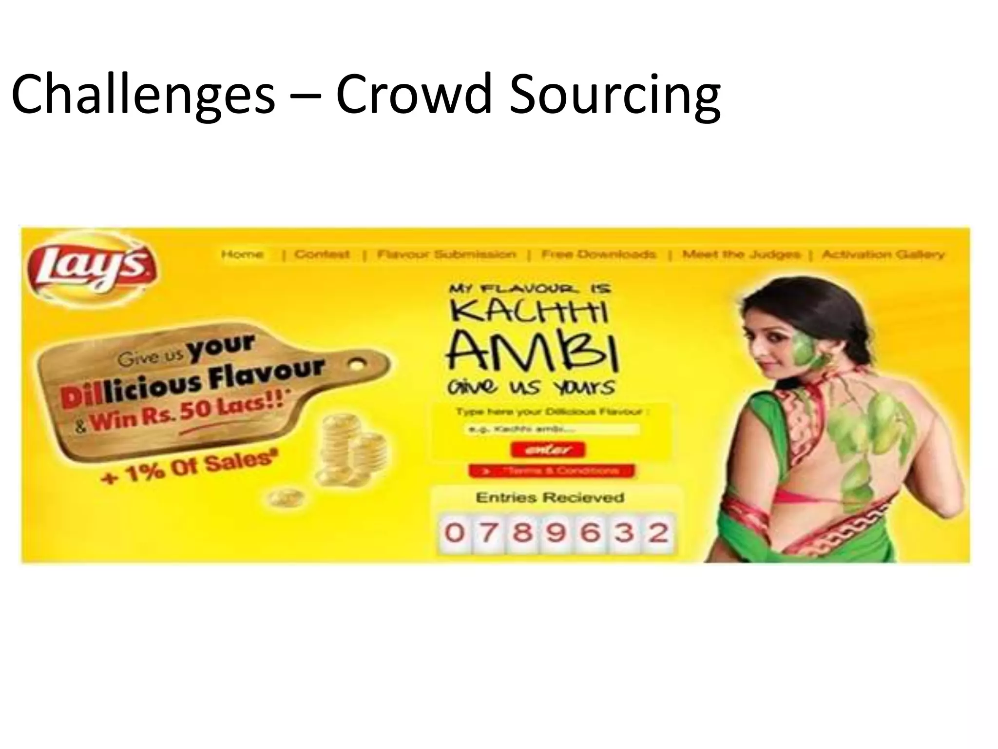 Challenges – Crowd Sourcing
 