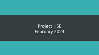 Project HSE
February 2023
 