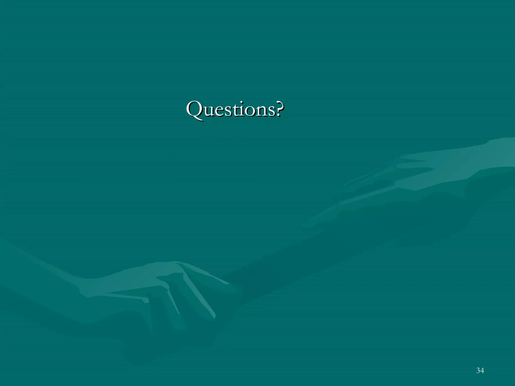 Questions?




             34
 