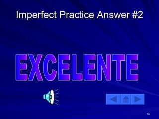 Imperfect Practice Answer #2 EXCELENTE 