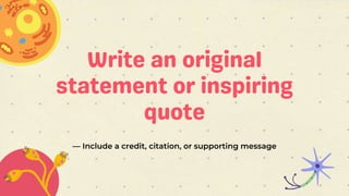 — Include a credit, citation, or supporting message
 