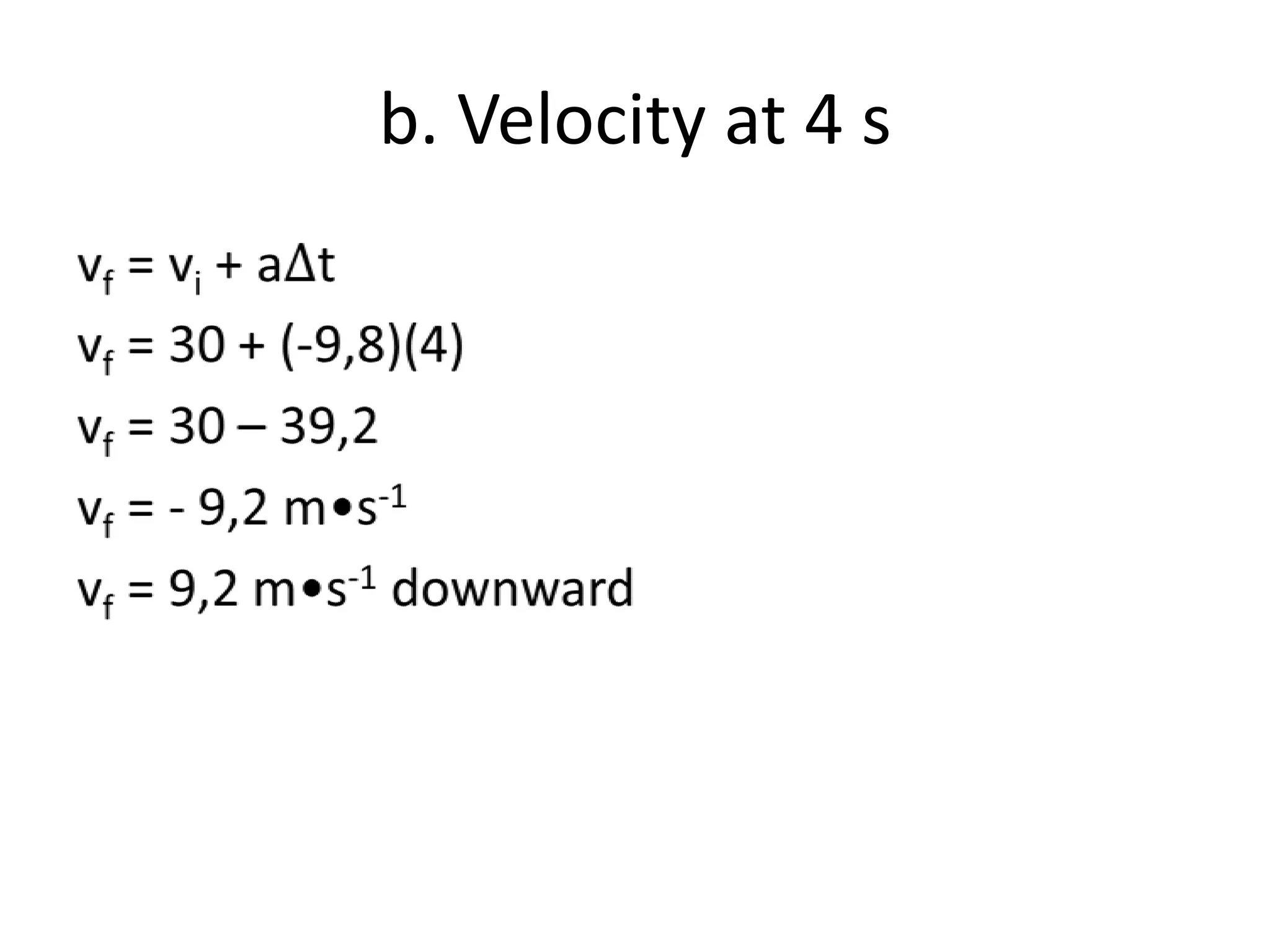 b. Velocity at 4 s