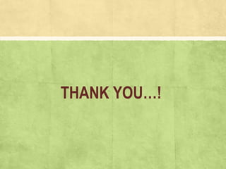 THANK YOU…!
 