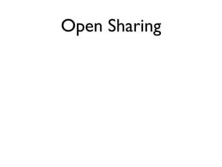 Open Sharing
 