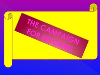 THE CAMPAIGN
FOR REFORMS
 