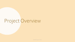 Project Overview
Global ProgramsTeam
 