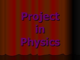 Project in Physics 