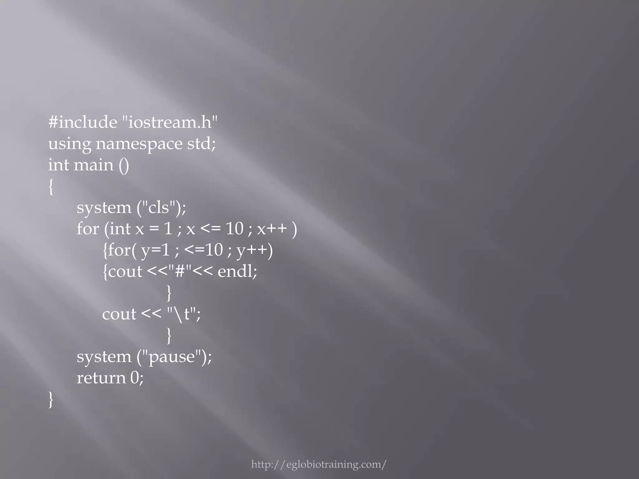 #include "iostream.h"
using namespace std;
int main ()
{
    system ("cls");
    for (int x = 1 ; x <= 10 ; x++ )
        {for( y=1 ; <=10 ; y++)
        {cout <<"#"<< endl;
                 }
        cout << "t";
                 }
    system ("pause");
    return 0;
}


                             http://eglobiotraining.com/
 