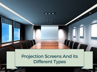Projection Screens and its Different Types PDF