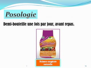 Demi-bouteille une fois par jour, avant repas.




               1                                 24
 