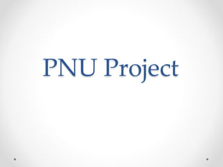 PNU Project
 