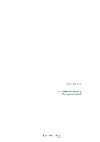 Fabio Pammolli, Nicola C. Salerno | PROIEZIONI REGIONALI 2012 – 2030




                                                         ©® CeRM 2012


                                          E-mail: cermlab@cermlab.it
                                               Web: www.cermlab.it




                   89
 