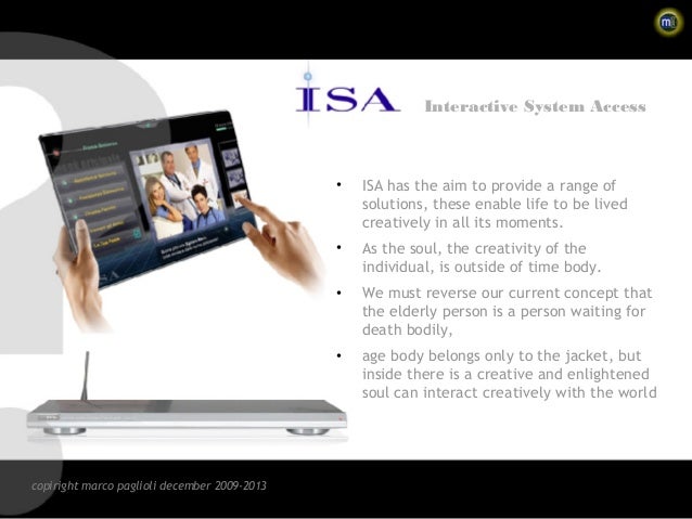 Interactive System Access                                              •   ISA has the aim to provide a range of          ...