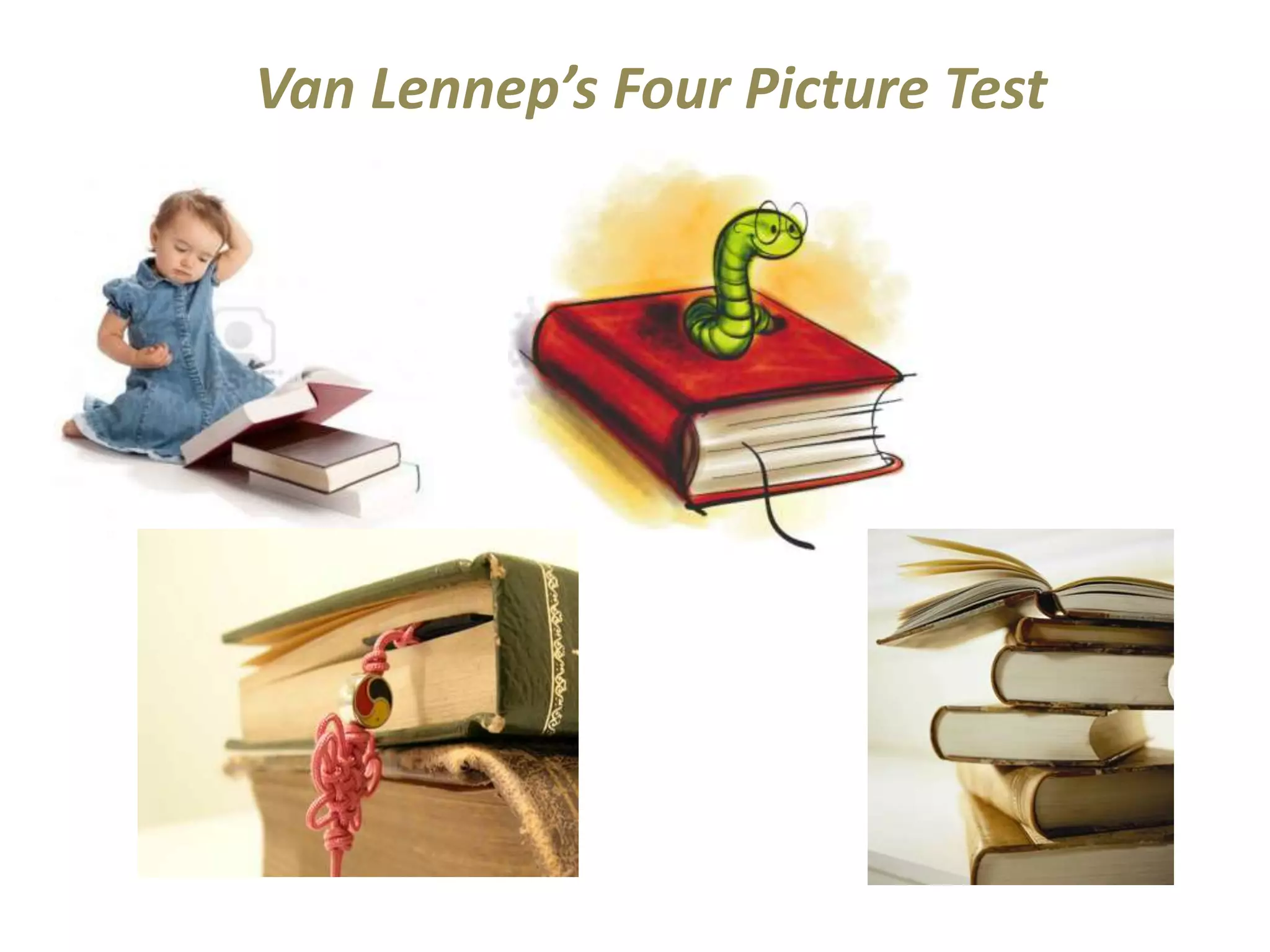 Van Lennep’s Four Picture Test 
 