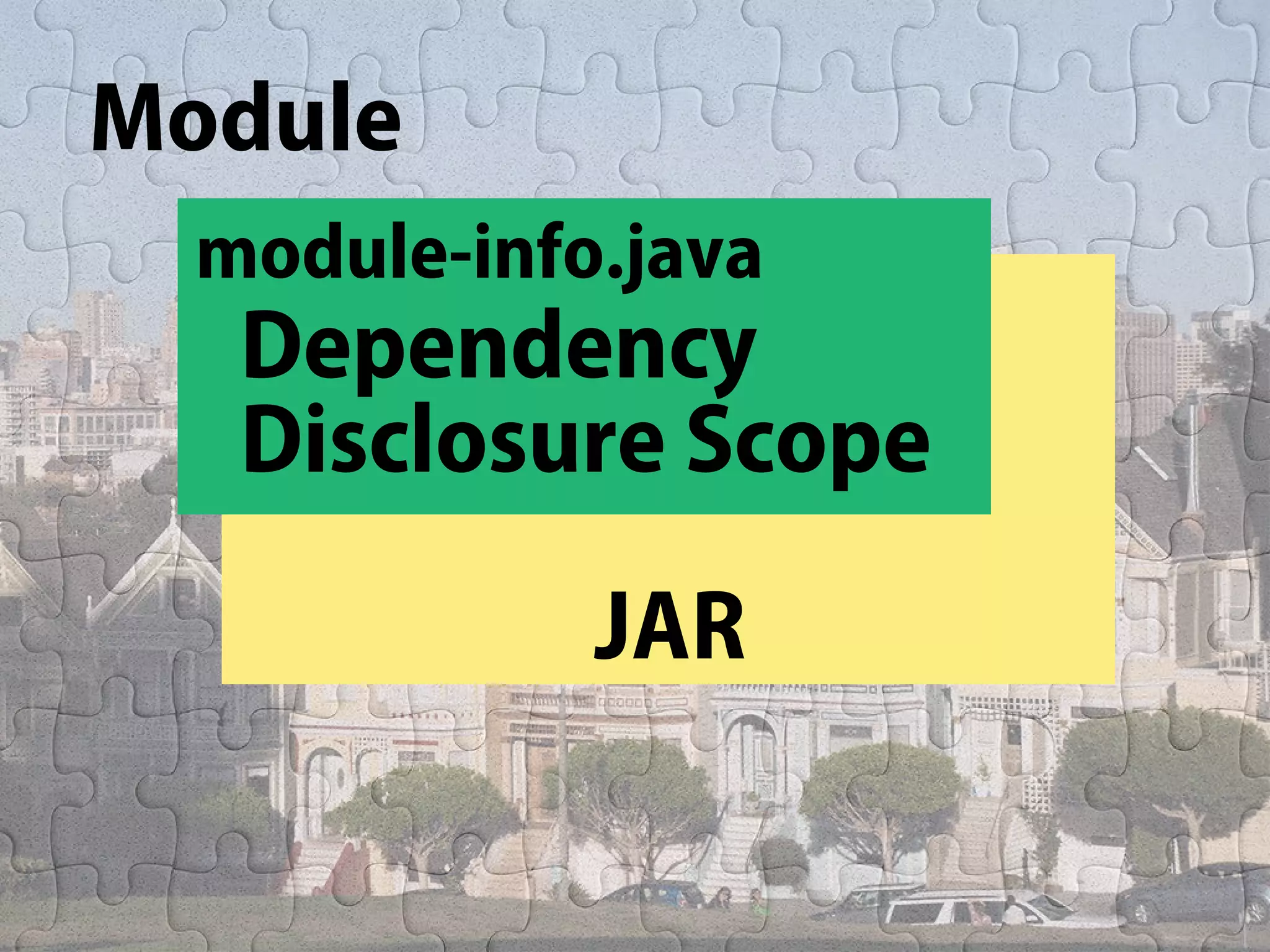 Introduction of Project Jigsaw