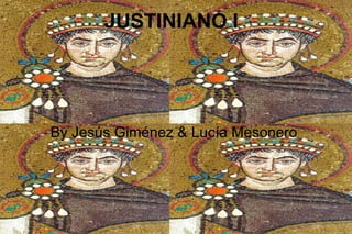 JUSTINIANO l

By Jesús Giménez & Lucía Mesonero

 