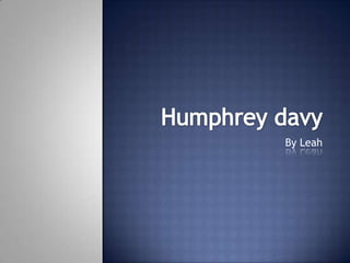 Humphreydavy By Leah 