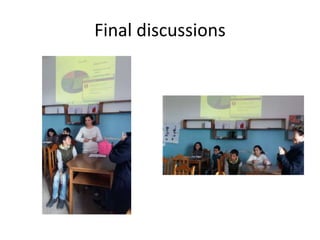 Final discussions
 