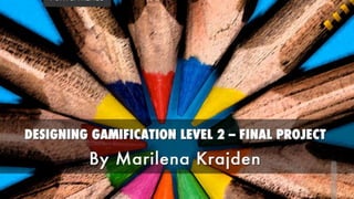 Designing Gamification Final Project - level 2