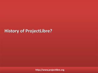 http://www.projectlibre.org
The concept of a report is to demonstrate the results. In practical terms the
reports has a superior role which is to present the reports of certain tasks
and strategies of companies. With it you can analyze partial results, or total
and based on the information examined is possible to take actions to
improve or correct certain points that may impact the work.
Introduce the concepts of the report ProjectLibre
 