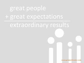 great people + great expectations   extraordinary results 