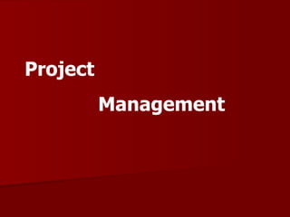 Project  Management 