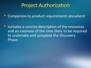 Product Requirements DocumentShowcases broad outline of the projectProduct –project focus , resulting deliverableProject Leaders and Project Champions        - describe their mental picture of the product or service intended to produceDescription – subject to refinement and outright change