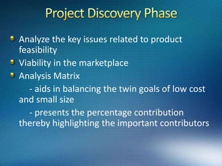 Project Authorization Companion to product requirements documentIncludes a concise description of the resources and an estimate of the time likely to be required to undertake and complete the Discovery Phase.