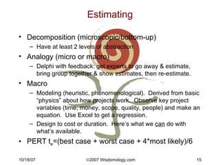 Estimating <ul><li>Decomposition (microscopic/bottom-up) </li></ul><ul><ul><li>Have at least 2 levels of abstraction </li>...