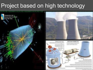 Project based on high technology
 
