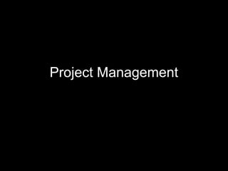 Project Management
1
 