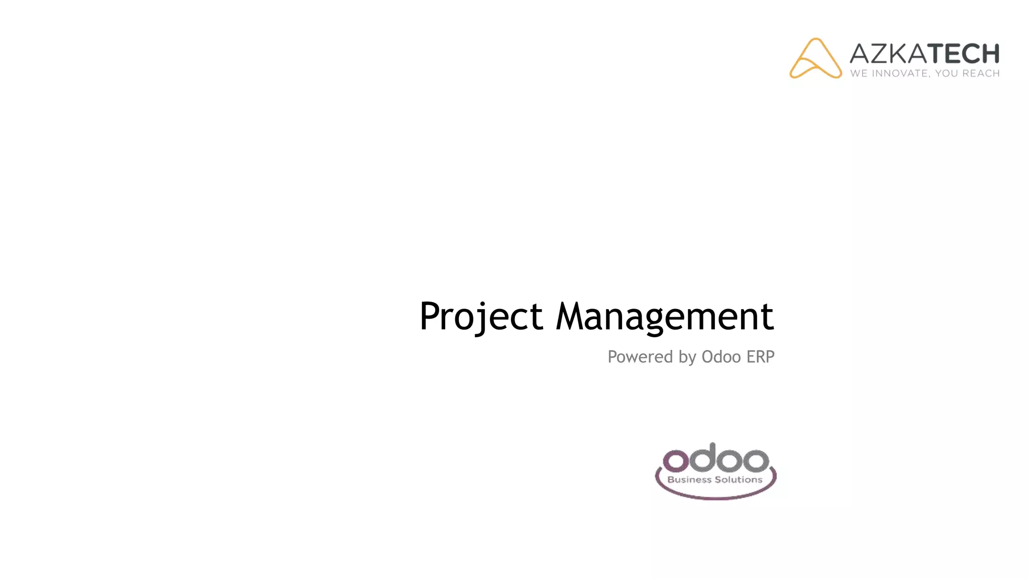 Project Management
Powered by Odoo ERP
