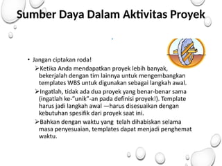 Sumber Daya Dalam Aktivitas Proyek
 