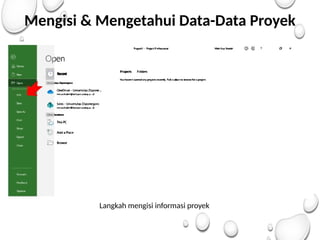 Mengisi & Mengetahui Data-Data Proyek
Langkah mengisi informasi proyek
 