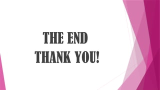 THE END
THANK YOU!
 
