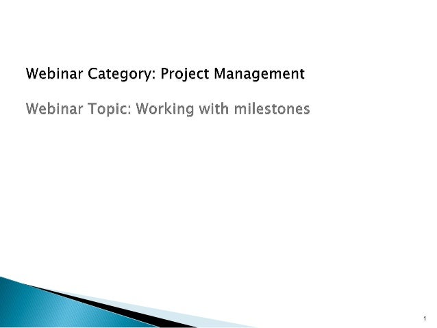 project management milestones webinar project management milestones