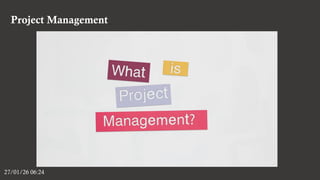 Project Management
27/01/26 06:24
 