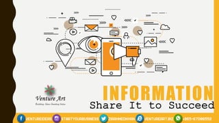 INFORMATIONShare It to Succeed
 