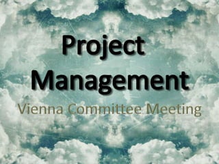 Project   Management Vienna Committee Meeting 