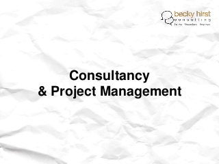 Consultancy
& Project Management
 
