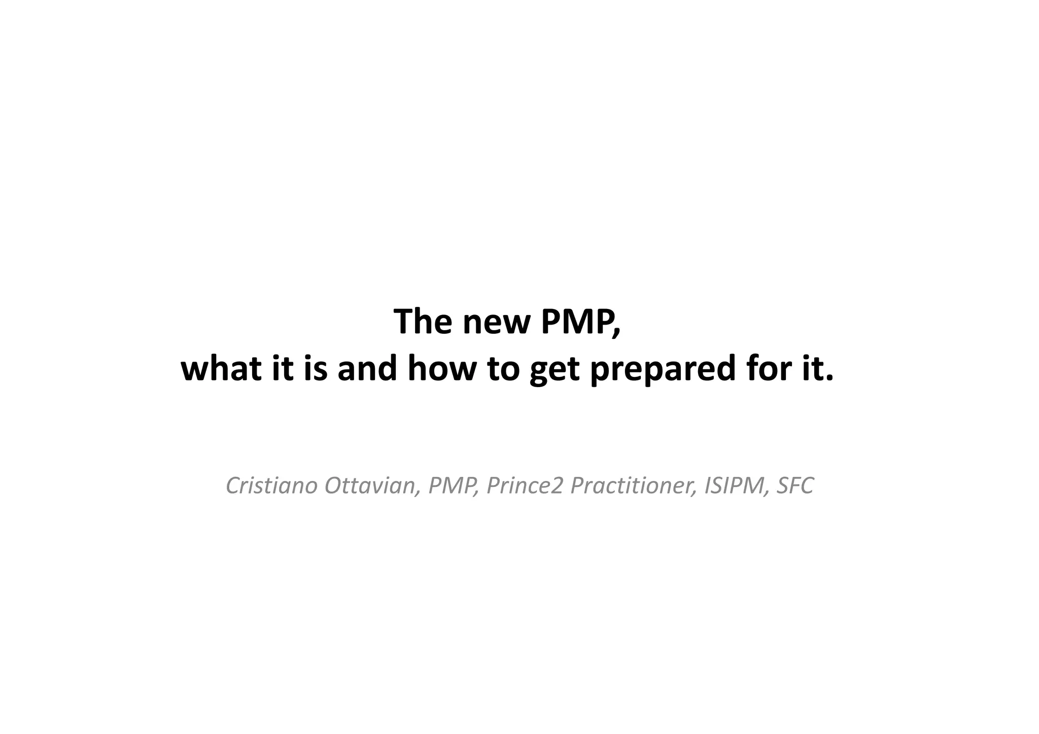 The new PMP, what it is and how to get prepared for it