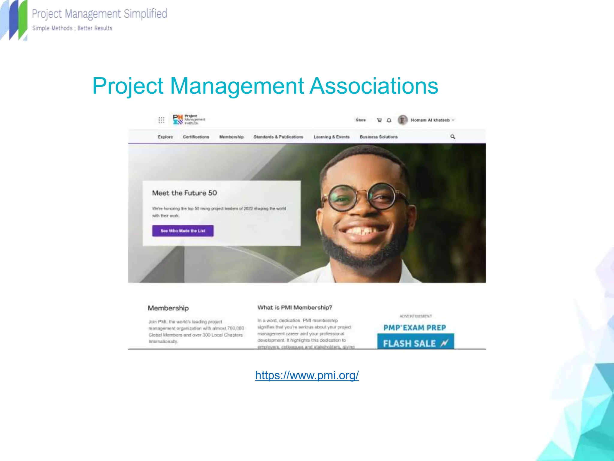 Project Management Associations
https://www.pmi.org/