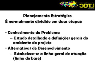 	com objetivos claros a atingir,