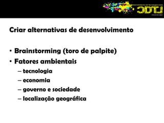 todas as características do produto ou serviço foram definidos.