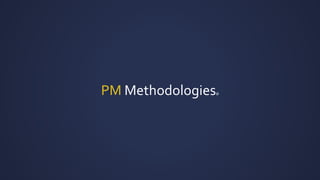 PM Methodologies@
 