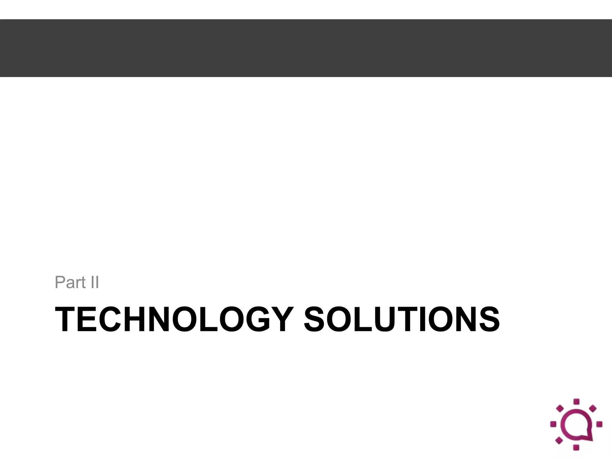 Part II

TECHNOLOGY SOLUTIONS

 
