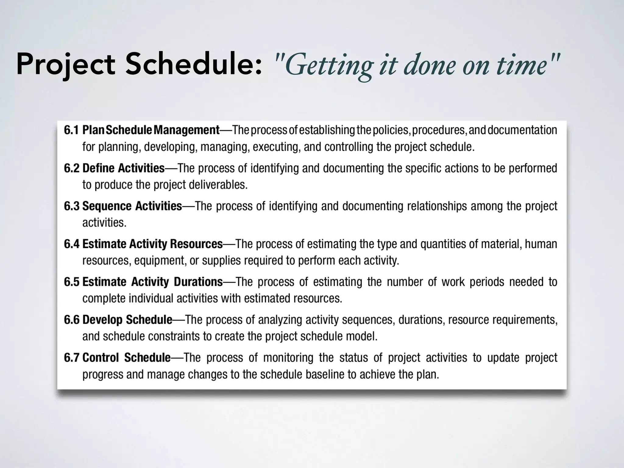 Project Schedule: "Getting it done on time"
 