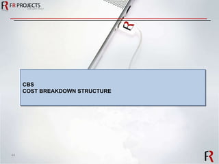 CBS COST BREAKDOWN STRUCTURE 