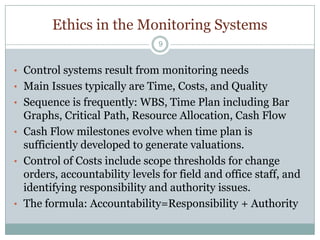 Meeting the Owner’s needs is a basic premise