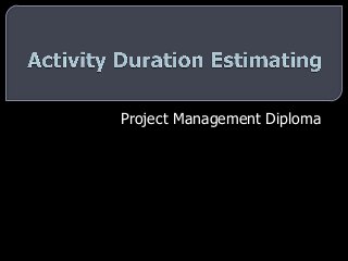 Project Management Diploma
 